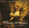 Welcome All Wonders by Utah Chamber Artists